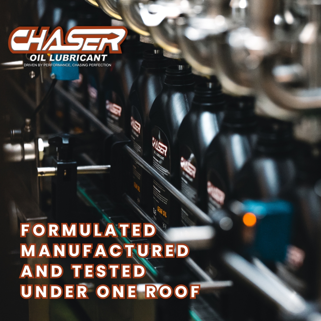 Chaser Oil Lubricant — Formulated, manufactured and tested under one roof